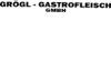 GRÖGL-GASTROFLEISCH ZERLEGEBETRIEBS GMBH