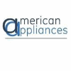 AMERICAN APPLIANCES