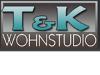 T & K  WOHNSTUDIO GMBH